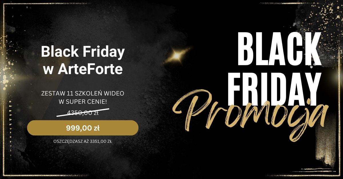 Promocja Black Friday 2022 Arte Forte